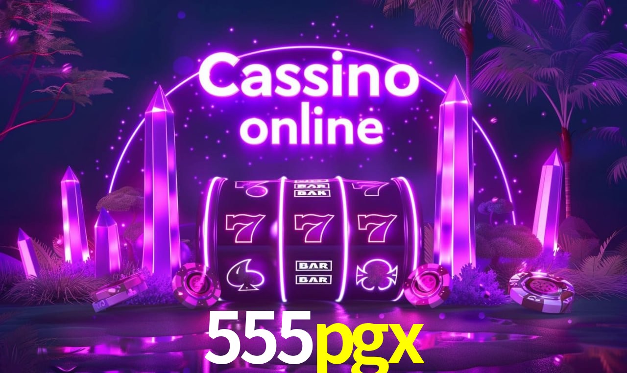 Benefícios da Conta 555pgx